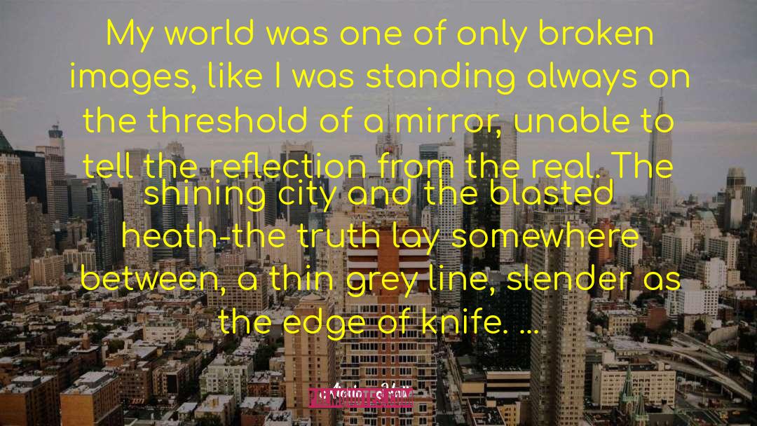 The Edge Of A Knife Journey quotes by Alexis  Hall