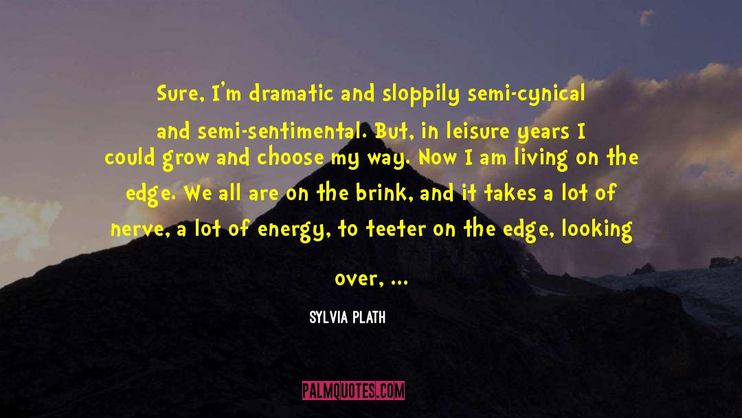 The Edge Series quotes by Sylvia Plath