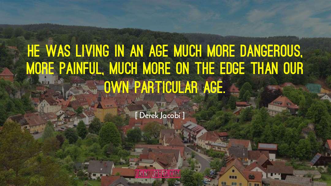 The Edge Series quotes by Derek Jacobi