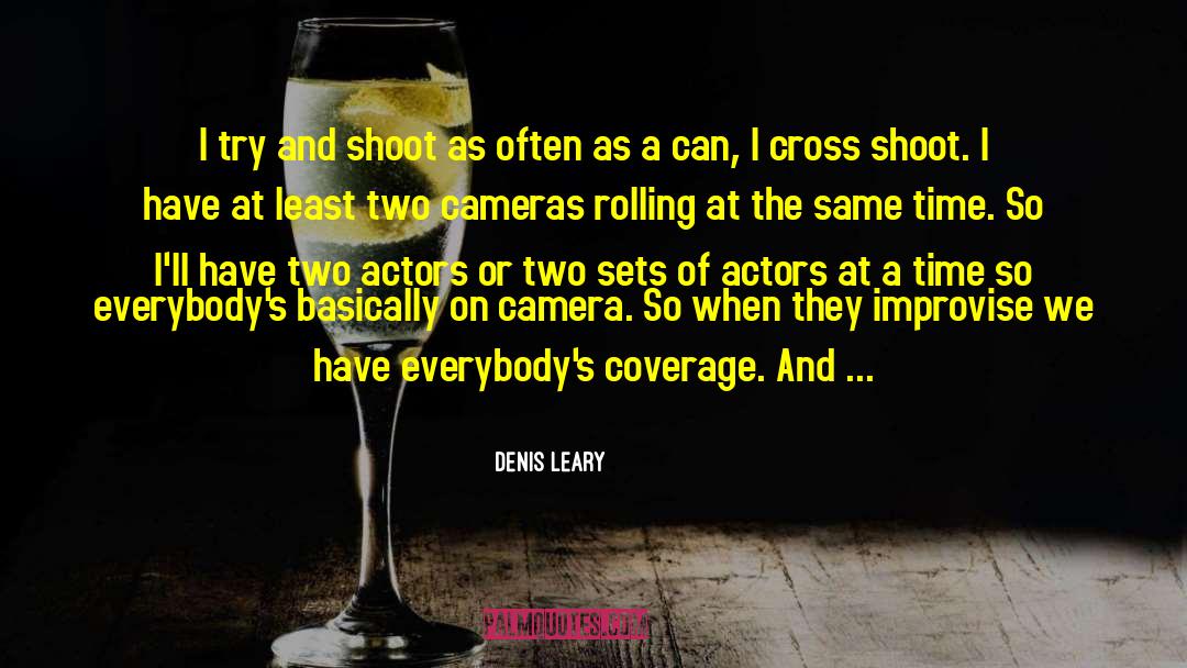 The Editing Process quotes by Denis Leary