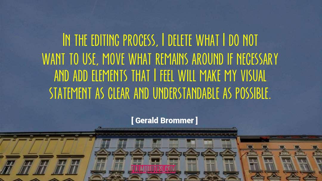 The Editing Process quotes by Gerald Brommer