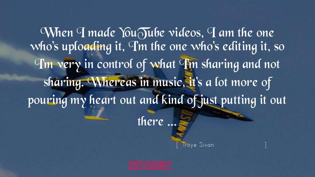 The Editing Process quotes by Troye Sivan