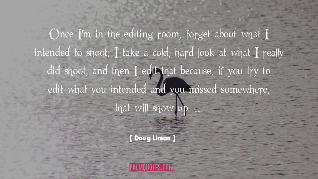 The Editing Process quotes by Doug Liman
