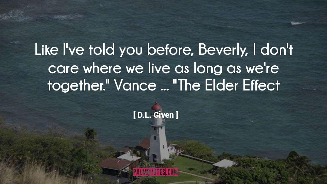 The Elder Effect quotes by D.L. Given