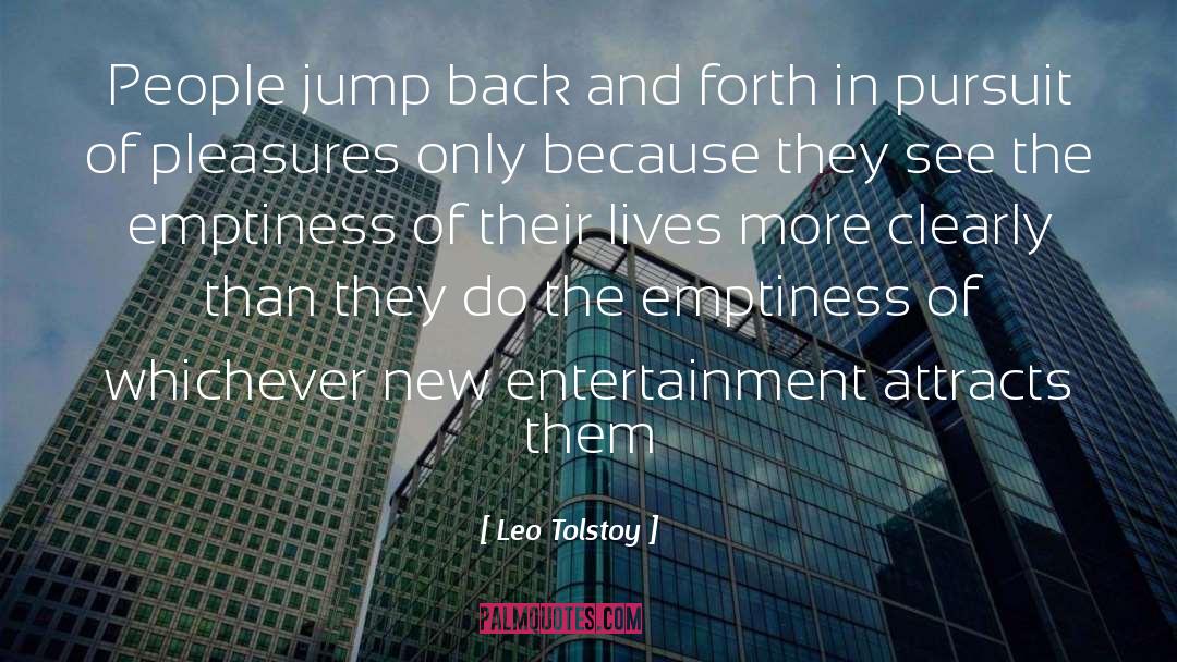 The Emptiness quotes by Leo Tolstoy