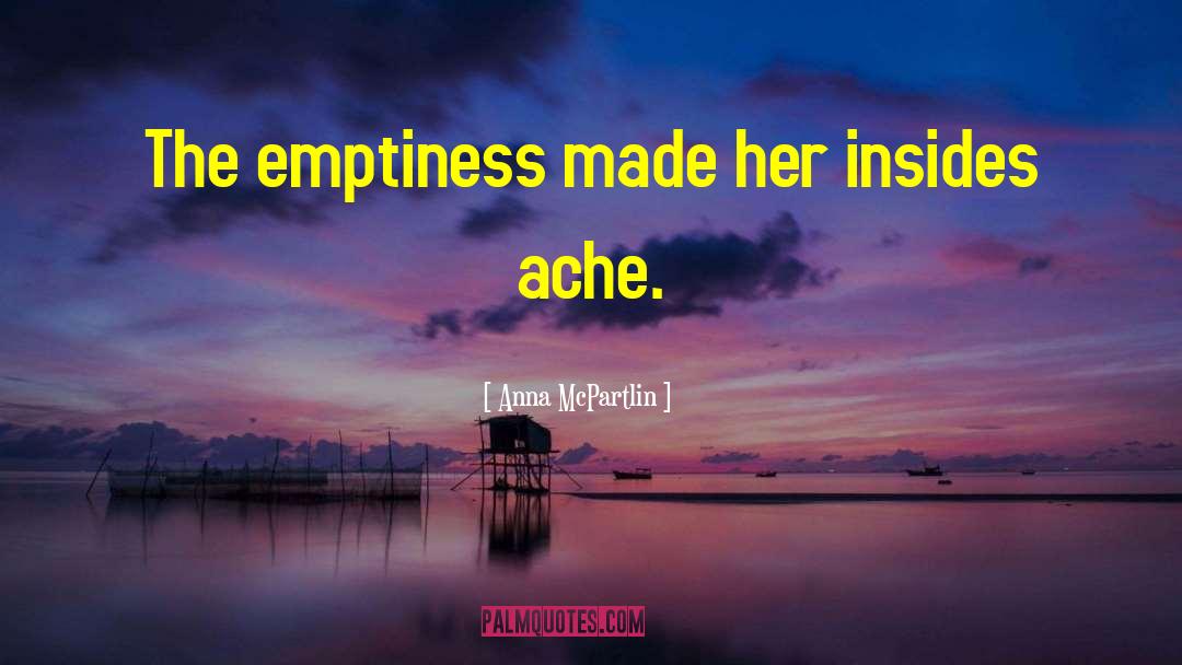 The Emptiness quotes by Anna McPartlin