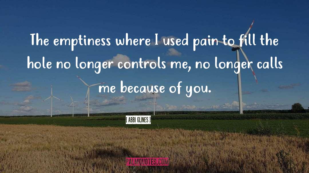 The Emptiness quotes by Abbi Glines