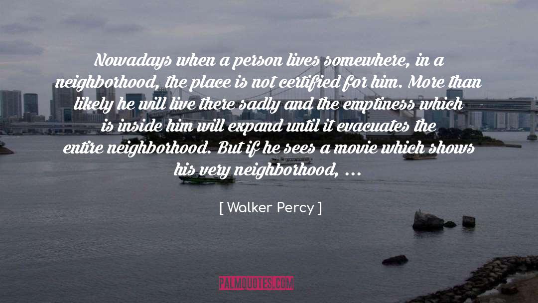 The Emptiness quotes by Walker Percy