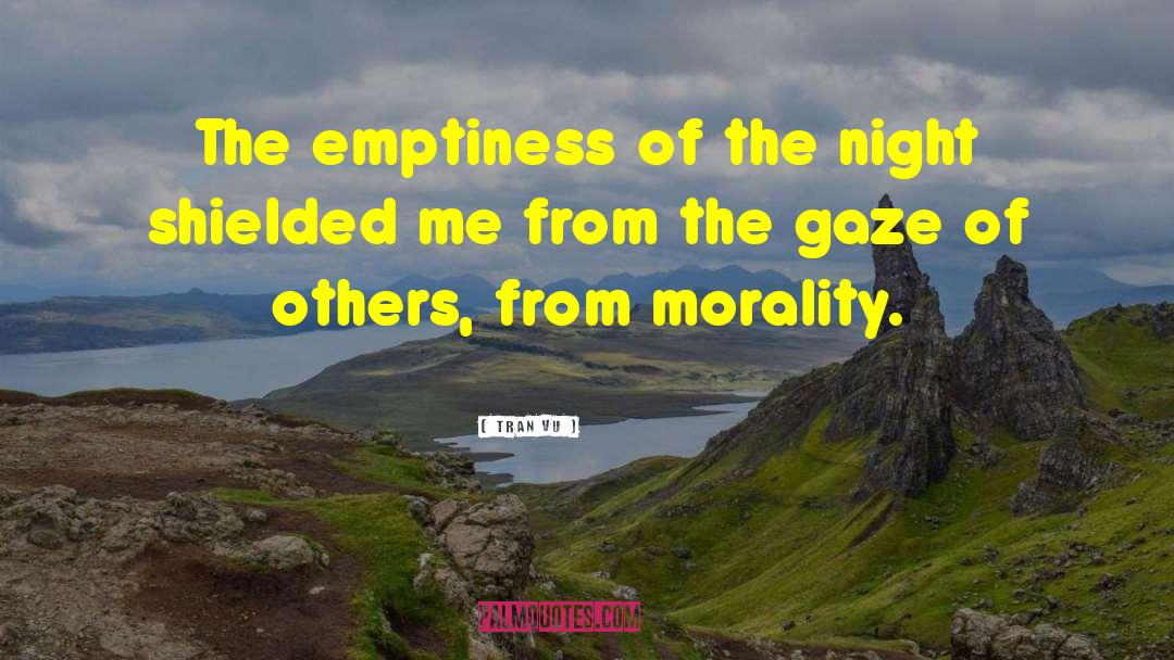 The Emptiness quotes by Tran Vu