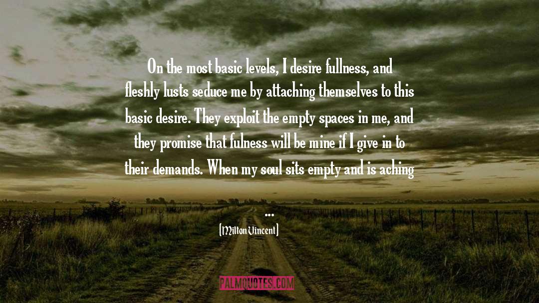 The Emptiness quotes by Milton Vincent
