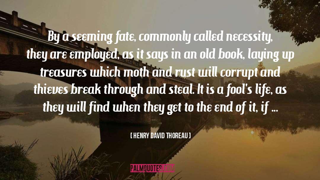 The End Of An Era quotes by Henry David Thoreau