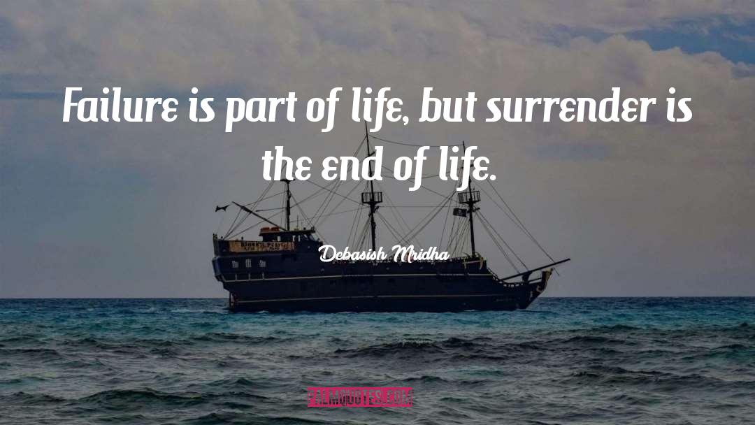 The End Of Life quotes by Debasish Mridha