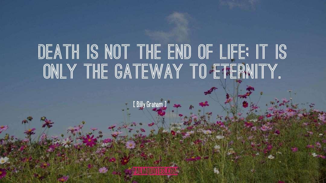The End Of Life quotes by Billy Graham