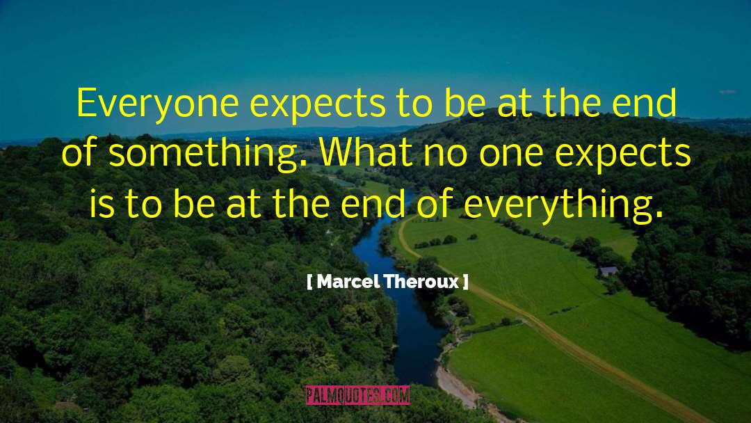 The End Of Something quotes by Marcel Theroux