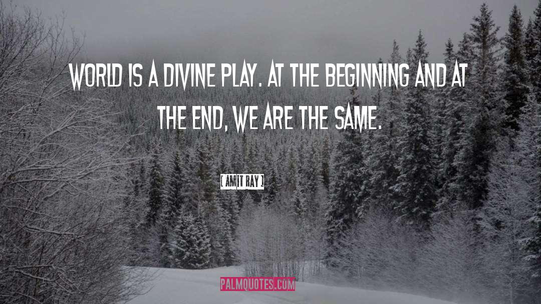 The End Of Something quotes by Amit Ray