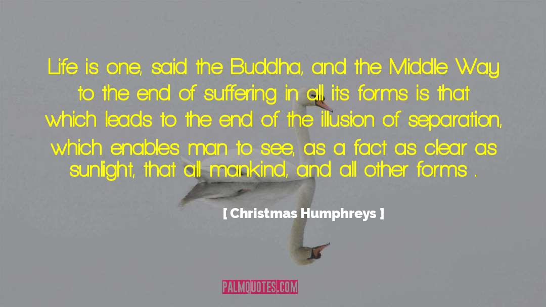 The End Of Suffering quotes by Christmas Humphreys