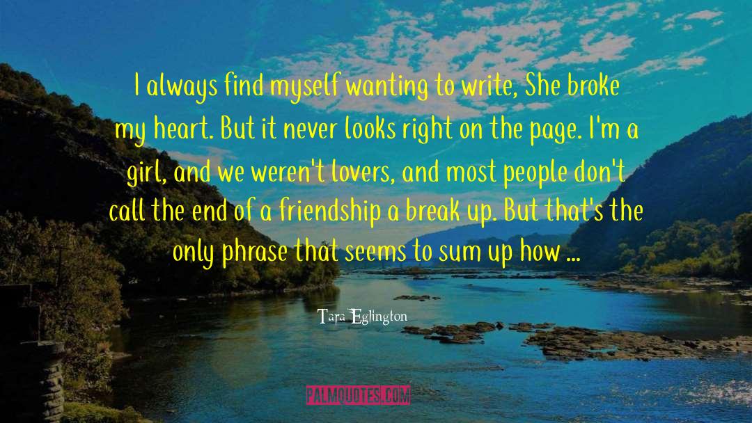 The End Of The Affair quotes by Tara Eglington