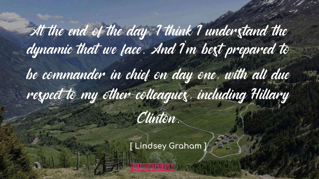 The End Of The Day quotes by Lindsey Graham