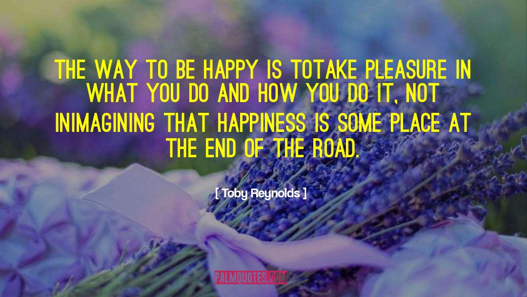 The End Of The Road quotes by Toby Reynolds