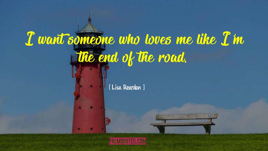 The End Of The Road quotes by Lisa Reardon