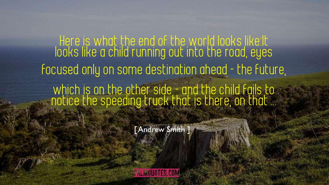The End Of The World quotes by Andrew Smith