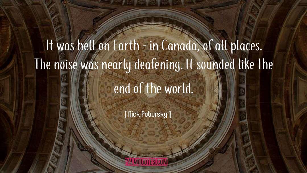 The End Of The World quotes by Nick Pobursky