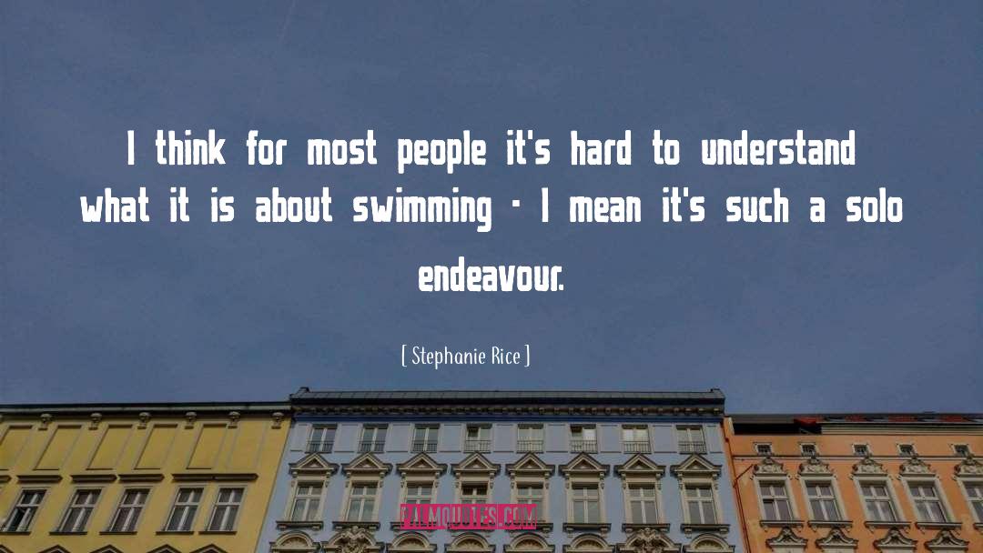 The Endeavour quotes by Stephanie Rice