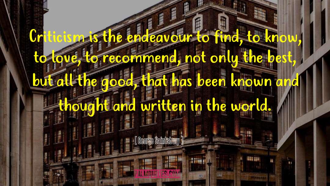 The Endeavour quotes by George Saintsbury