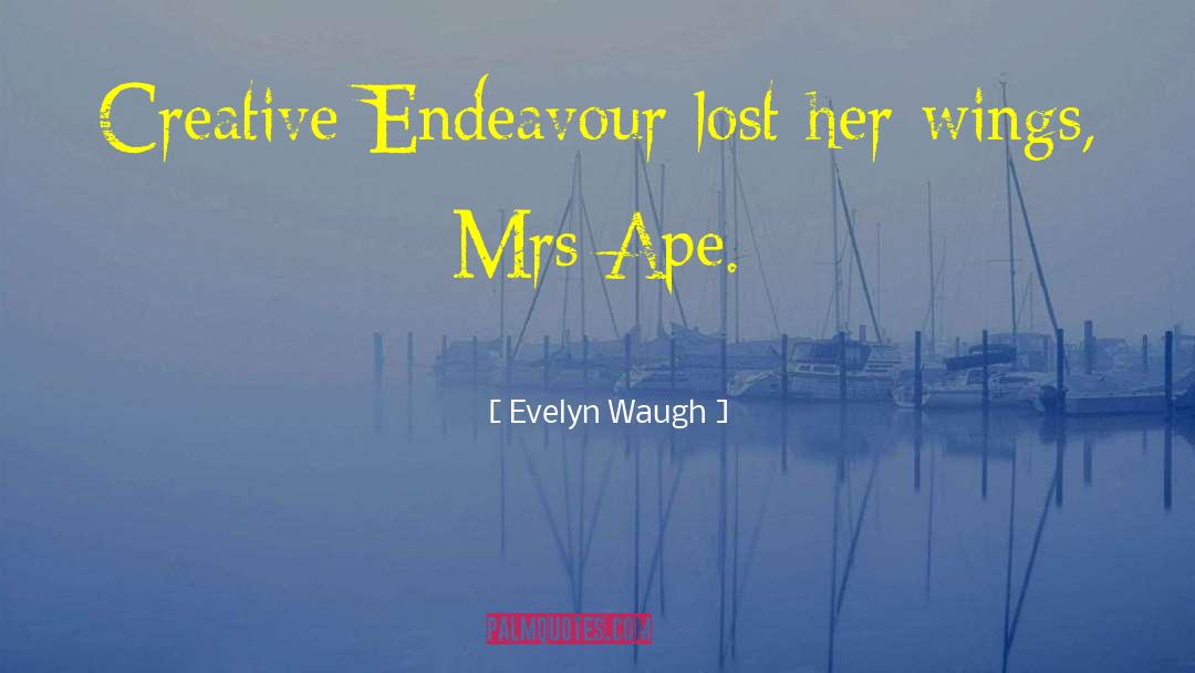 The Endeavour quotes by Evelyn Waugh