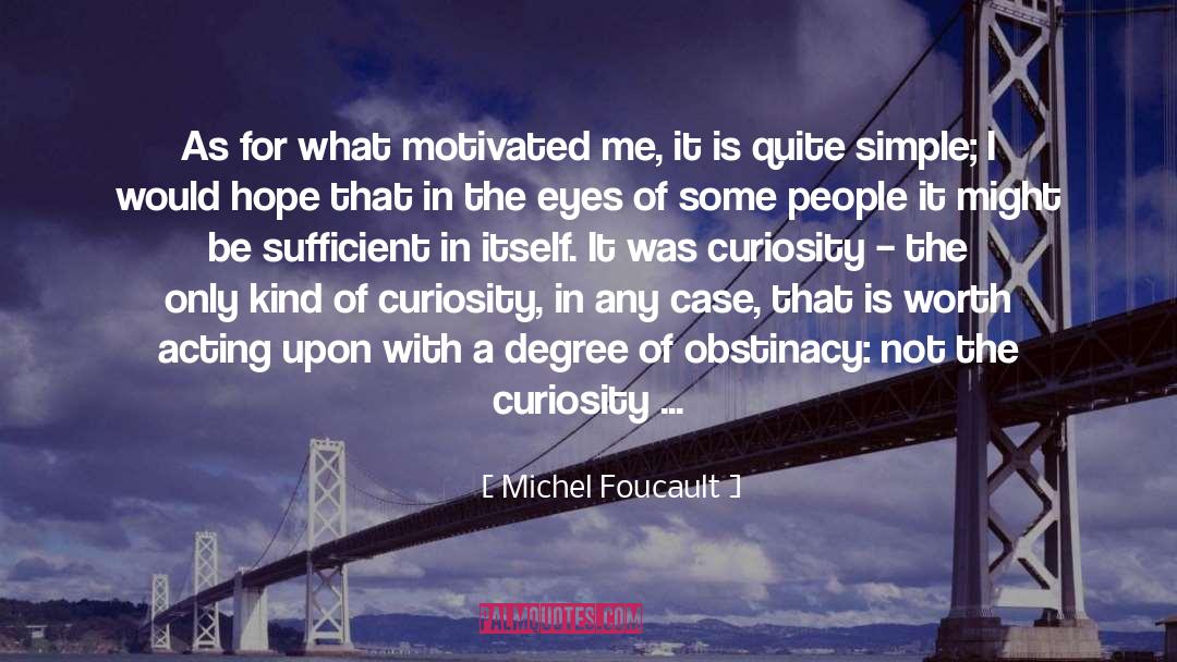 The Endeavour quotes by Michel Foucault