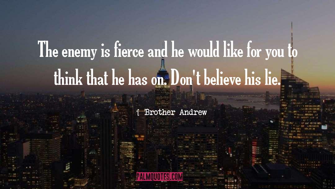 The Enemy quotes by Brother Andrew