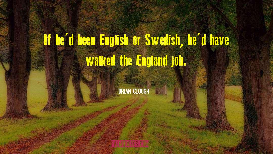 The English Patient quotes by Brian Clough