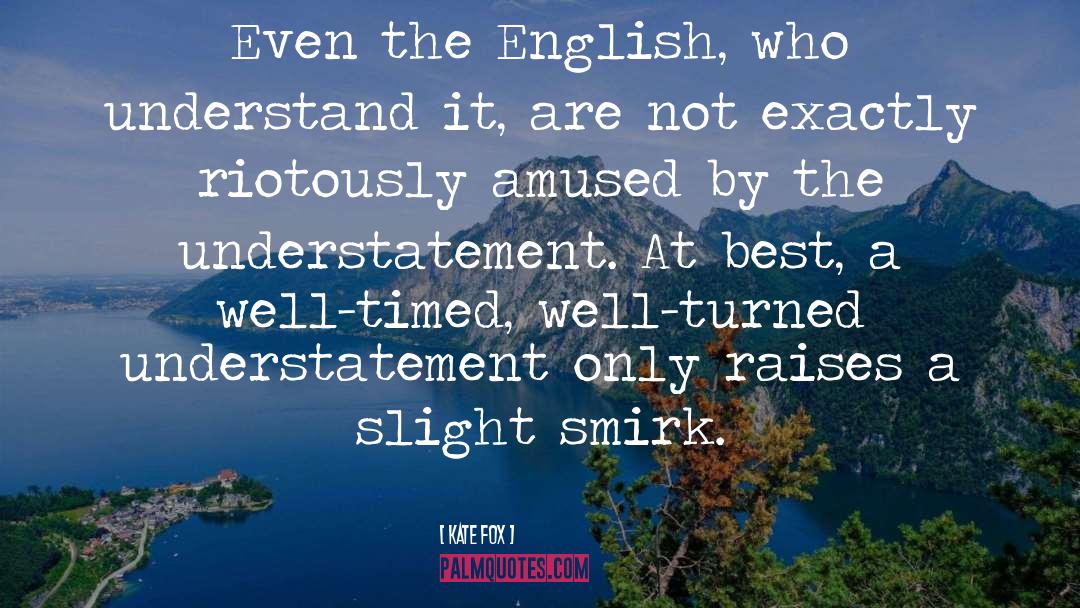 The English quotes by Kate Fox