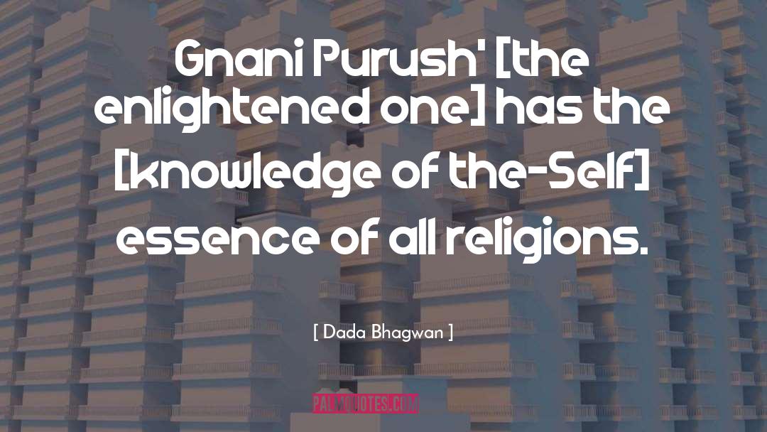 The Enlightened One quotes by Dada Bhagwan