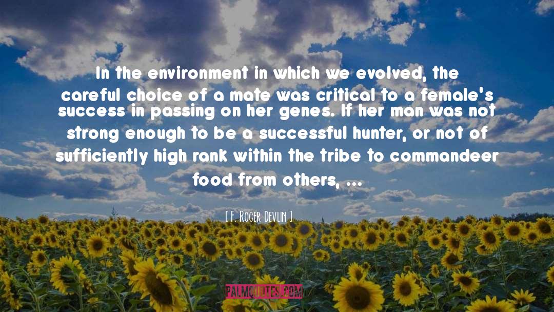 The Environment quotes by F. Roger Devlin