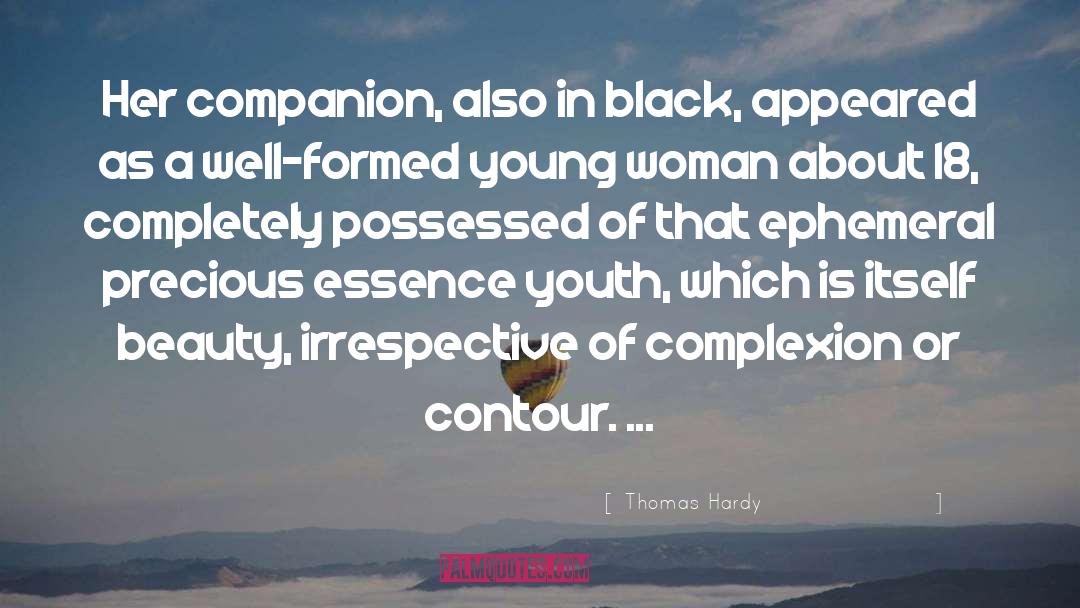 The Ephemeral quotes by Thomas Hardy