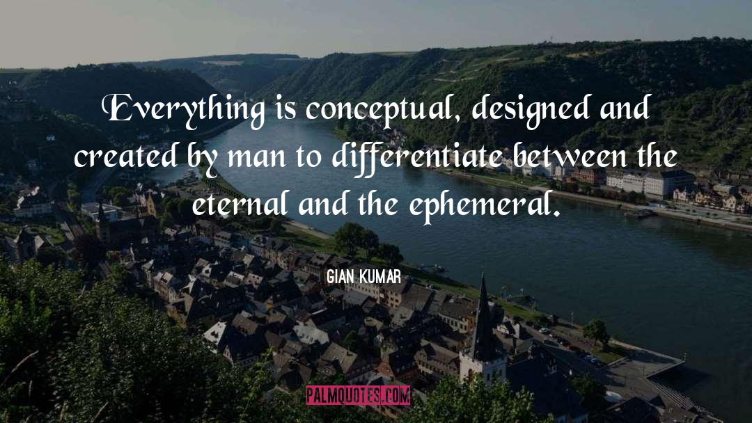 The Ephemeral quotes by Gian Kumar