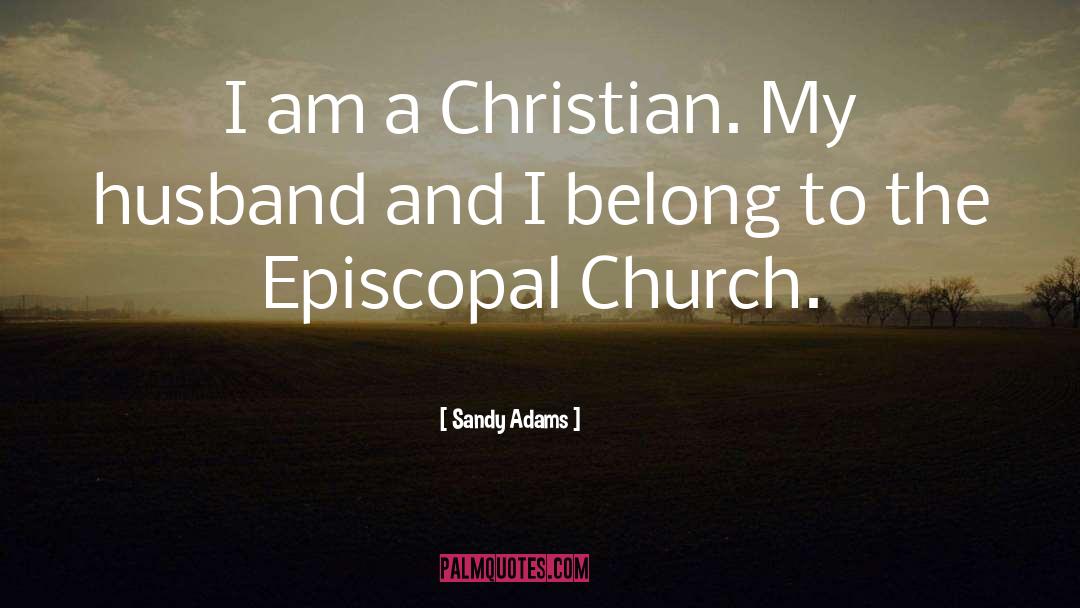 The Episcopal Church quotes by Sandy Adams