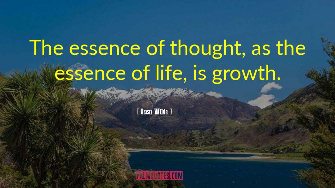 The Essence Of Life quotes by Oscar Wilde