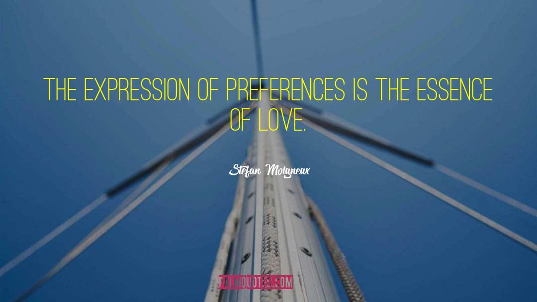 The Essence Of Love quotes by Stefan Molyneux