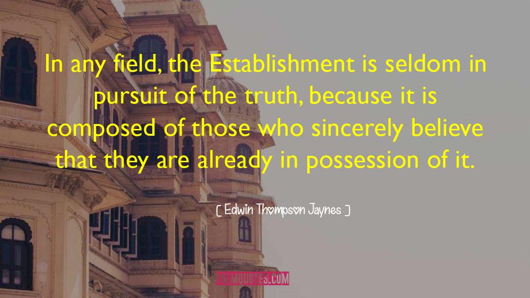The Establishment quotes by Edwin Thompson Jaynes