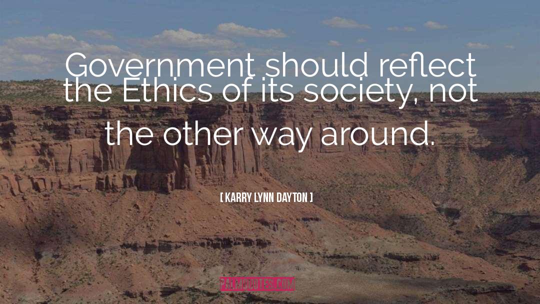 The Ethics quotes by Karry Lynn Dayton