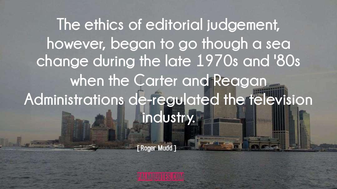 The Ethics quotes by Roger Mudd