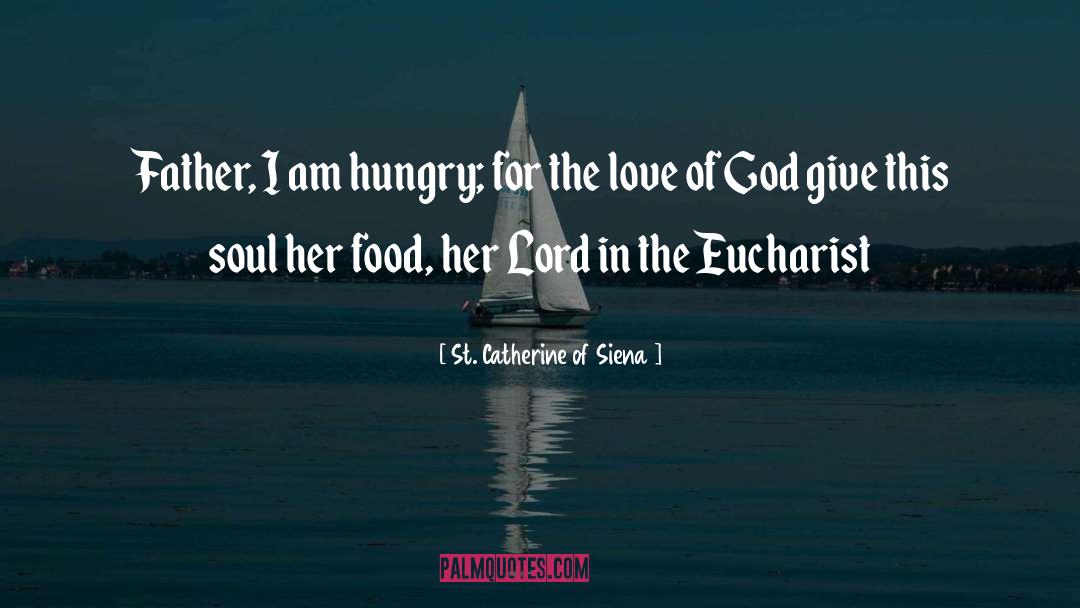 The Eucharist quotes by St. Catherine Of Siena