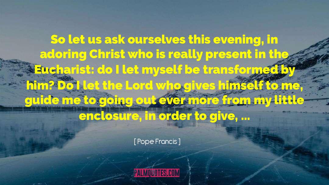 The Eucharist quotes by Pope Francis