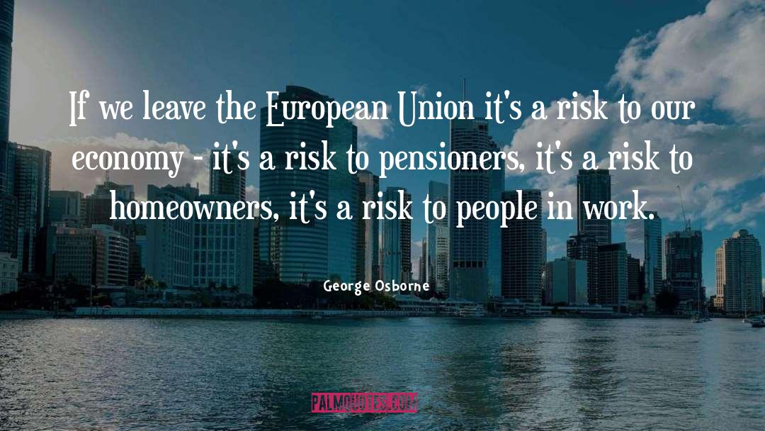 The European Union quotes by George Osborne