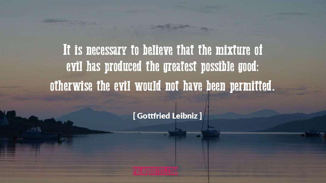 The Evil quotes by Gottfried Leibniz