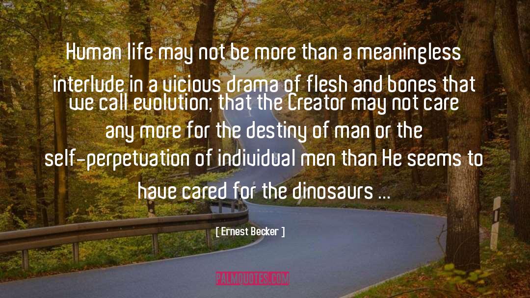 The Evolution Of Man quotes by Ernest Becker