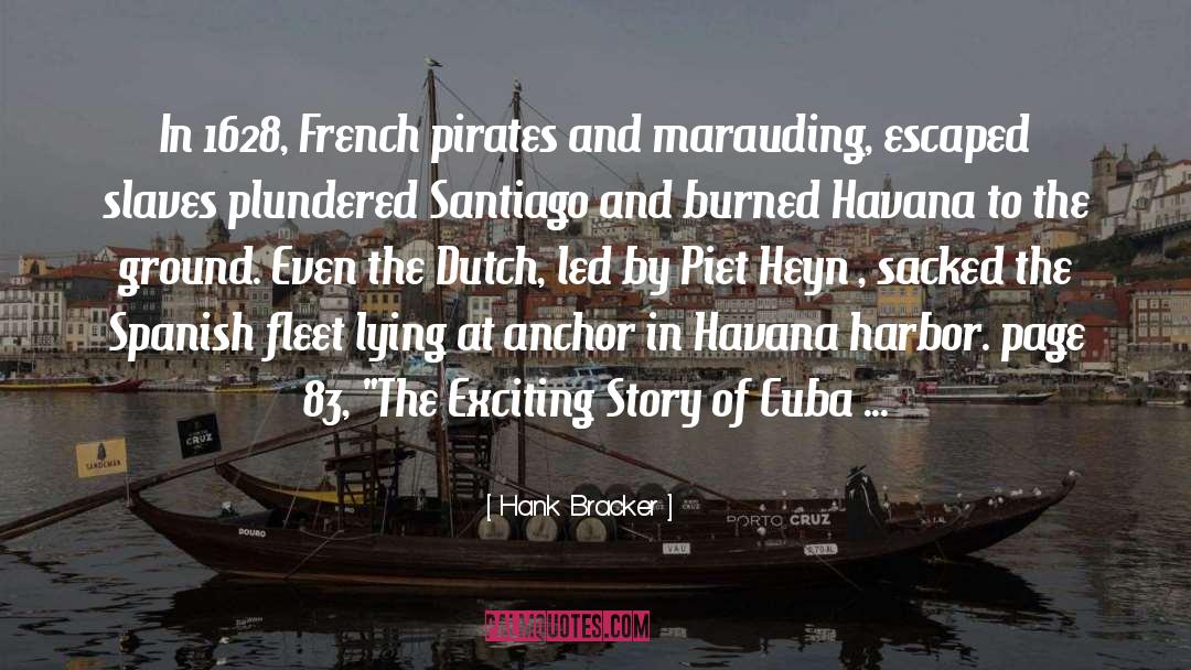 The Exciting Story Of Cuba quotes by Hank Bracker