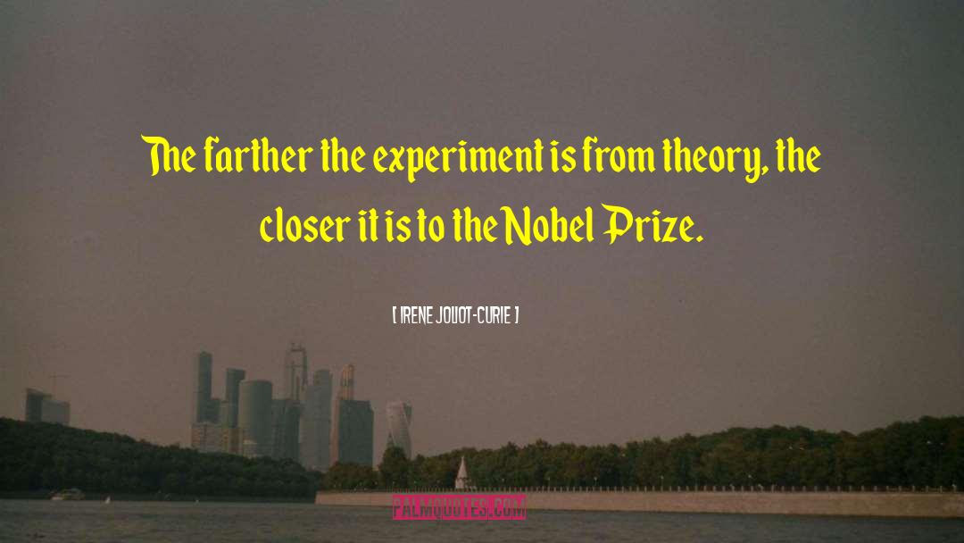 The Experiment quotes by Irene Joliot-Curie